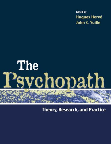 The Psychopath: Theory, Research, and Practice