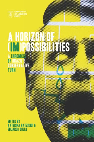 A Horizon Of (Im)possibilities: A Chronicle Of Brazil’s Conservative Turn