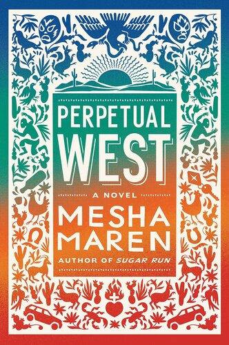 Perpetual West: A Novel