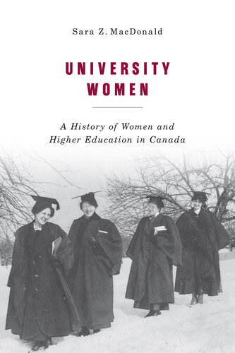 University Women - A History of Women and Higher Education in Canada