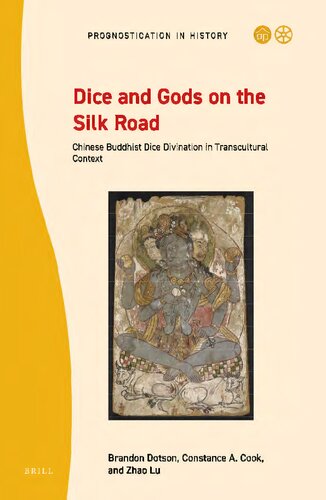 Dice and Gods on the Silk Road: Chinese Buddhist Dice Divination in Transcultural Context