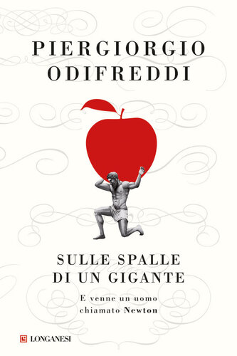 Sulle spalle di un gigante. E venne un uomo chiamato Newton