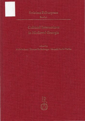 Cultural Interactions in Medieval Georgia (Scrinium Friburgense)