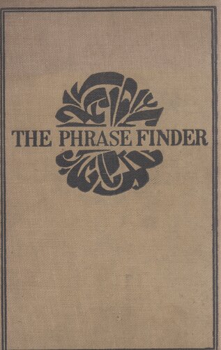 Phrase Finder. Three volumes in one comprising Name-word finder, Metaphor finder, Sophisticated synonyms.