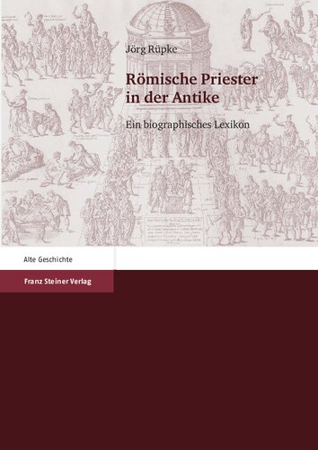 Römische Priester in der Antike: ein biographisches Lexikon