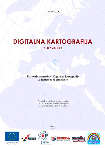 Digitalna kartografija : Priručnik za predmet Digitalna kartografija 2. razred opće gimnazije