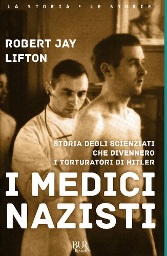 Traduzione di Libero Sosio  I medici nazisti. Storia degli scienziati che divennero i torturatori di Hitler