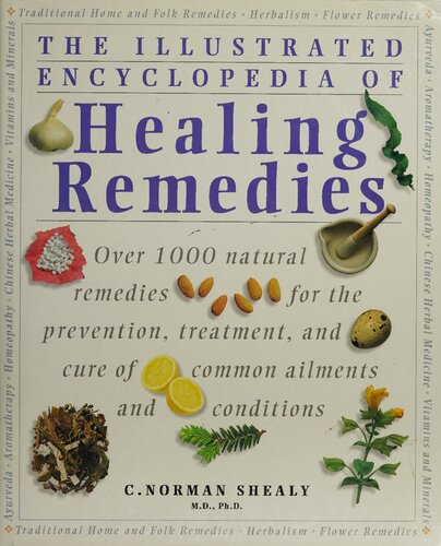 The Illustrated Encyclopedia of Healing Remedies