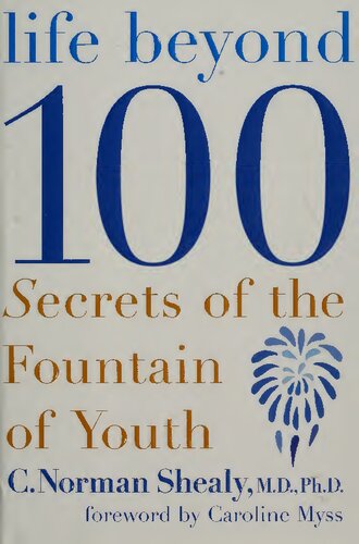 Life Beyond 100: Secrets of the Fountain of Youth