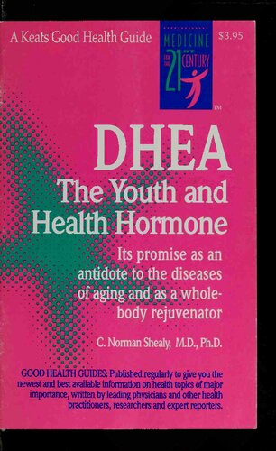 Dhea: The Youth and Health Hormone : Its promise as an antidote to diseases of aging and as whole body rejuvenator