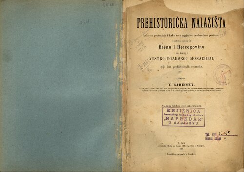 Prehistorička nalazišta, kako se pretražuju i kako se s nagjenim predmetima postupa, s osobitim obzirom na Bosnu i Hercegovinu ...