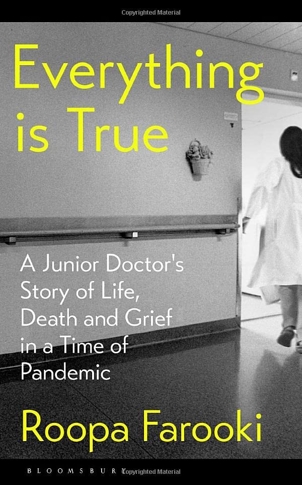Everything is True: A Junior Doctor's Story of Life, Death and Grief in a Time of Pandemic