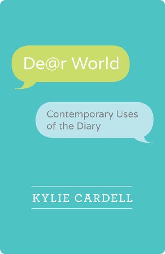 Dear World: Contemporary Uses of the Diary
