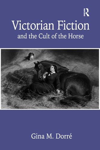 Victorian Fiction and the Cult of the Horse