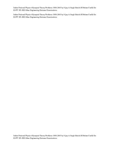 Indian National Physics Olympiad Theory Problems 1998-2005 by Vijay A Singh Shirish R Pathare Useful for KVPY IIT-JEE Other Engineering Entrance Examinations