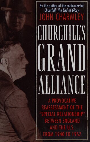Churchill's Grand Alliance - The Anglo-American Special Relationship 1940-1957
