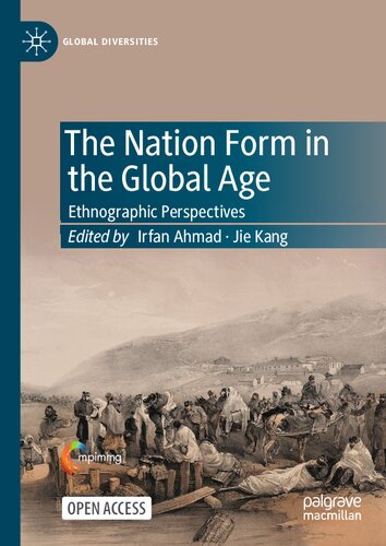 The Nation Form in the Global Age: Ethnographic Perspectives