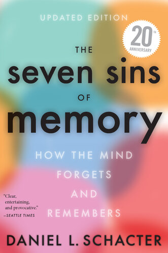The Seven Sins of Memory: How the Mind Forgets and Remembers, Updated Edition