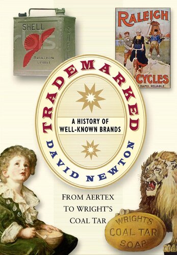Trademarked: A History of Well-known Brands: From Aertex to Wright's Coal Tar
