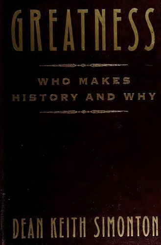 Greatness: Who Makes History and Why