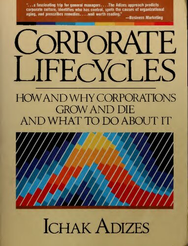 Corporate Lifecycles_How and Why Corporations Grow and Die and What to Do About It