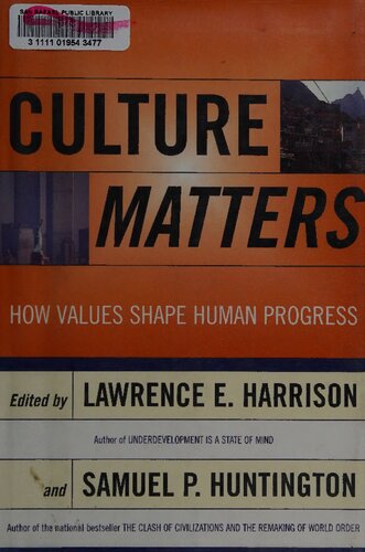 Culture Matters-How Values Shape Human Progress