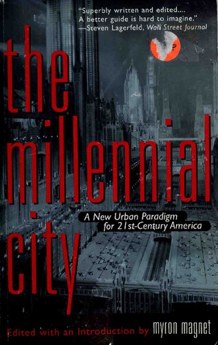 The Millenial City_A New Urban Paradigm for 21st-Century America