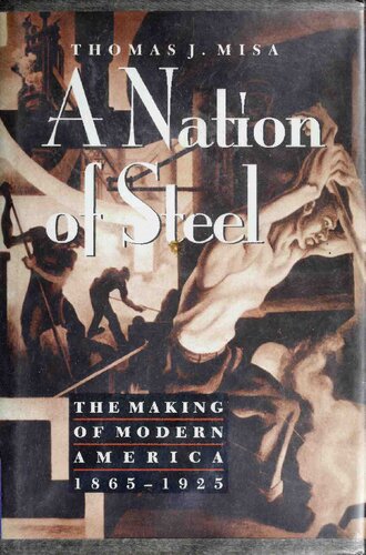 A Nation of Steel_The Making of Modern America 1865-1925