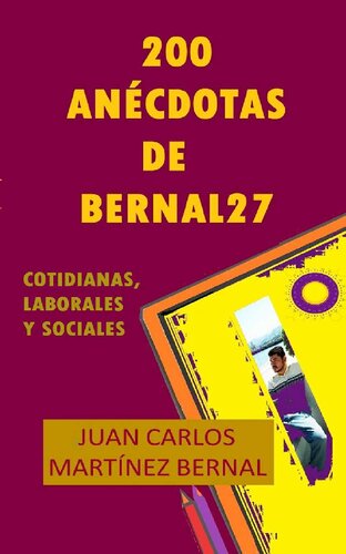 200 anécdotas de Bernal27