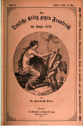 Der Deutsche Krieg gegen Frankreich im Jahre 1870