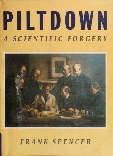 Piltdown : a scientific forgery