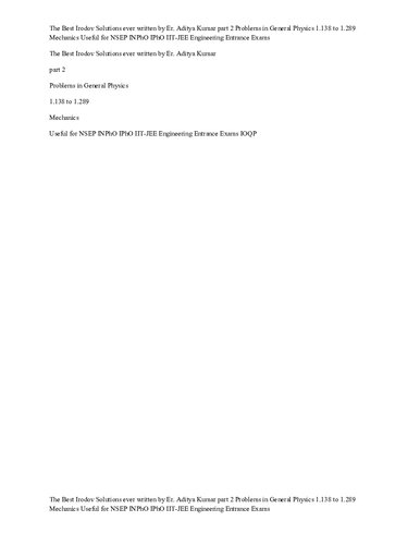 The Best Irodov Solutions ever written by Er. Aditya Kumar part 2 Problems in General Physics upto 1.138 to 1.289 Mechanics Useful for NSEP INPhO IPhO IIT-JEE Engineering Entrance Exams