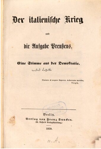 Der Italienische Krieg und die Aufgabe Preußens; eine Stimme aus der Demokratie
