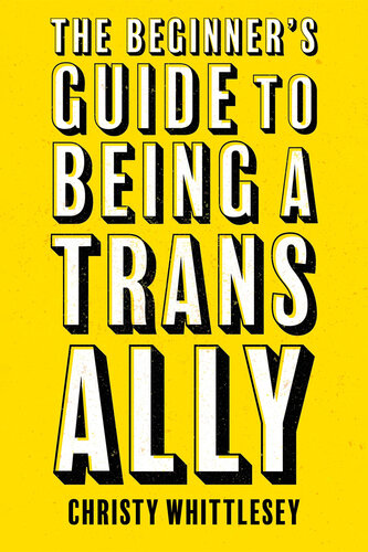 The Beginner's Guide to Being a Trans Ally