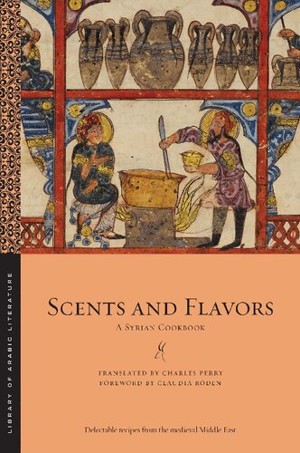 Scents and flavors : a Syrian cookbook