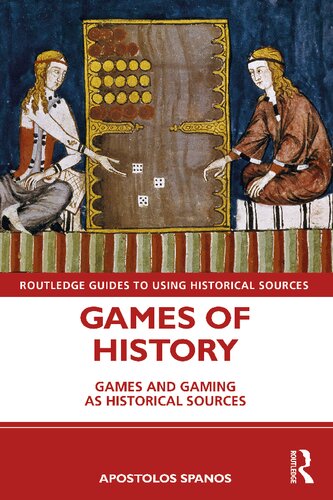 Games of History: Games and Gaming as Historical Sources