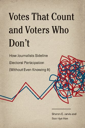 Votes That Count and Voters Who Don’t: How Journalists Sideline Electoral Participation (Without Even Knowing It)