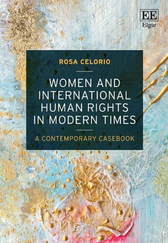 Women and International Human Rights in Modern Times: A Contemporary Casebook