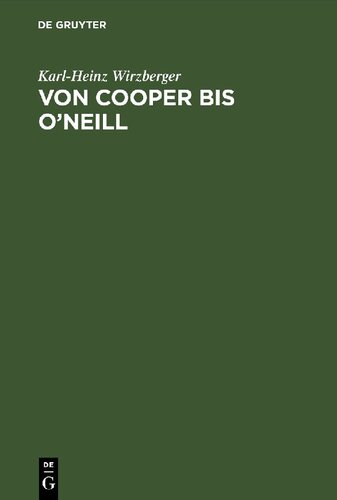 Von Cooper bis O'Neill. Beiträge zur USA-Literatur