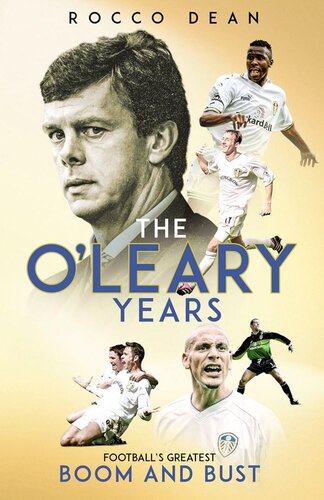 The O'Leary Years: Football's Greatest Boom and Bust