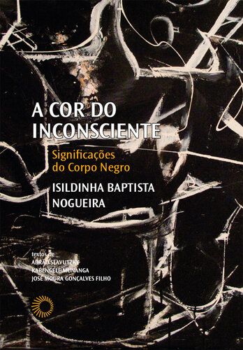 A cor do inconsciente : significações do corpo negro
