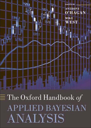 The Oxford Handbook of Applied Bayesian Analysis (Oxford Handbooks)