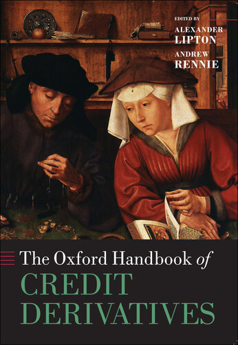 The Oxford Handbook of Credit Derivatives (Oxford Handbooks in Finance)