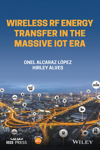 Wireless RF Energy Transfer in the Massive IoT Era: Towards Sustainable Zero-energy Networks (IEEE Press)