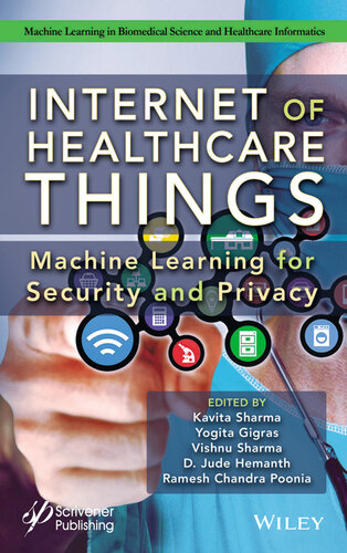 Internet of Healthcare Things: Machine Learning for Security and Privacy (Machine Learning in Biomedical Science and Healthcare Informatics)