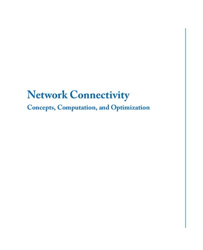 Network Connectivity: Concepts, Computation, and Optimization (Synthesis Lectures on Learning, Networks, and Algorithms)