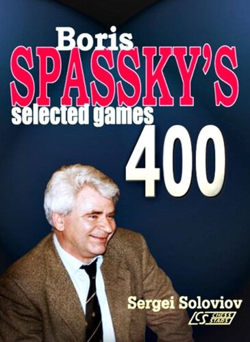 Boris Spassky's 400 selected games