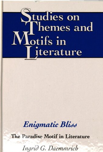 Enigmatic bliss : the paradise motif in literature