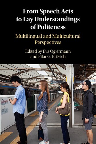 From Speech Acts to Lay Understandings of Politeness: Multilingual and Multicultural Perspectives