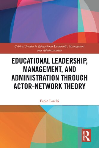 Educational Leadership, Management, and Administration through Actor-Network Theory